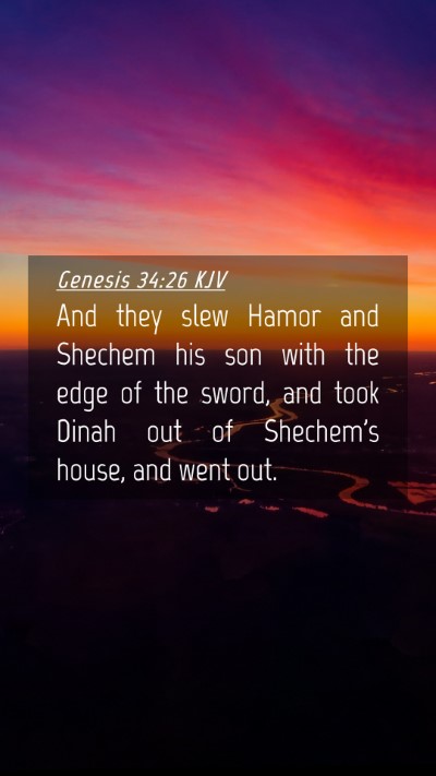 Picture 04 - Genesis 34:26 KJV Mobile Phone Wallpaper - And they slew Hamor and Shechem his son with the - Mobile Bible Verse Wallpaper