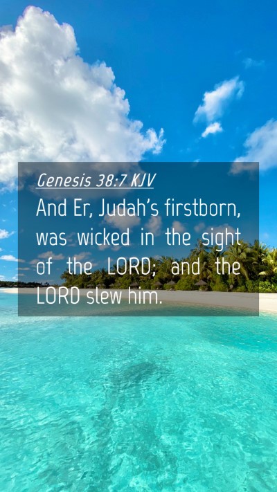Picture 04 - Genesis 38:7 KJV Mobile Phone Wallpaper - And Er, Judah's firstborn, was wicked in the - Mobile Bible Verse Wallpaper