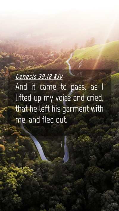 Picture 04 - Genesis 39:18 KJV Mobile Phone Wallpaper - And it came to pass, as I lifted up my voice and - Mobile Bible Verse Wallpaper