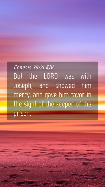 Picture 04 - Genesis 39:21 KJV Mobile Phone Wallpaper - But the LORD was with Joseph, and showed him - Mobile Bible Verse Wallpaper