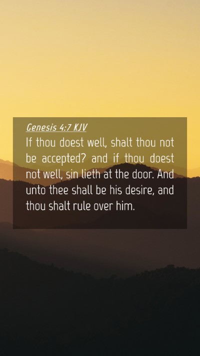 Picture 04 - Genesis 4:7 KJV Mobile Phone Wallpaper - If thou doest well, shalt thou not be accepted? - Mobile Bible Verse Wallpaper