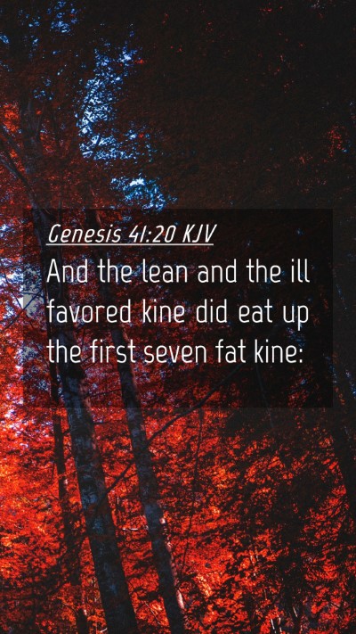 Picture 04 - Genesis 41:20 KJV Mobile Phone Wallpaper - And the lean and the ill favored kine did eat up - Mobile Bible Verse Wallpaper