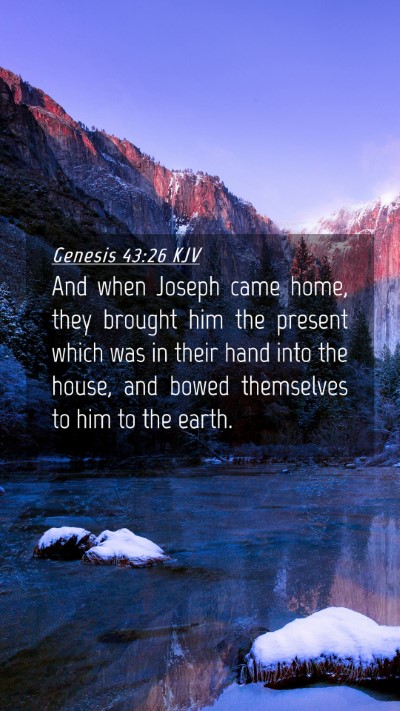 Picture 04 - Genesis 43:26 KJV Mobile Phone Wallpaper - And when Joseph came home, they brought him the - Mobile Bible Verse Wallpaper