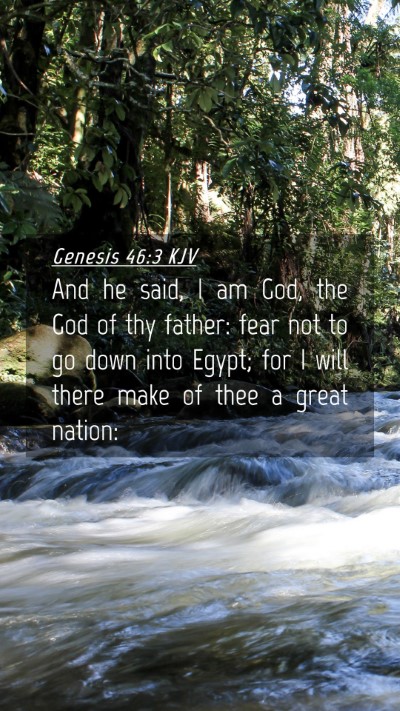 Picture 04 - Genesis 46:3 KJV Mobile Phone Wallpaper - And he said, I am God, the God of thy father: - Mobile Bible Verse Wallpaper