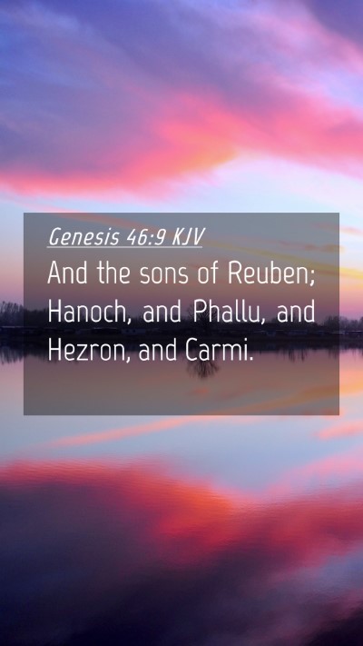 Picture 04 - Genesis 46:9 KJV Mobile Phone Wallpaper - And the sons of Reuben; Hanoch, and Phallu, and - Mobile Bible Verse Wallpaper