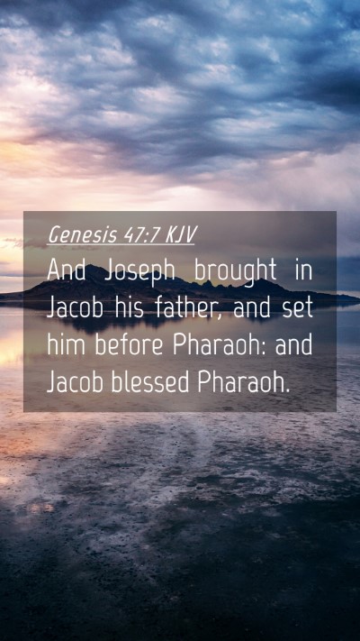 Picture 04 - Genesis 47:7 KJV Mobile Phone Wallpaper - And Joseph brought in Jacob his father, and set - Mobile Bible Verse Wallpaper