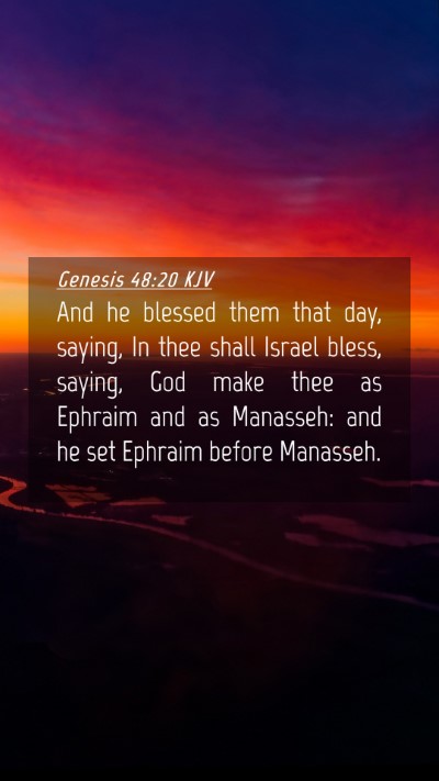 Picture 04 - Genesis 48:20 KJV Mobile Phone Wallpaper - And he blessed them that day, saying, In thee - Mobile Bible Verse Wallpaper