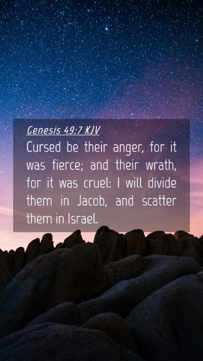Picture 04 - Genesis 49:7 KJV Mobile Phone Wallpaper - Cursed be their anger, for it was fierce; and - Mobile Bible Verse Wallpaper