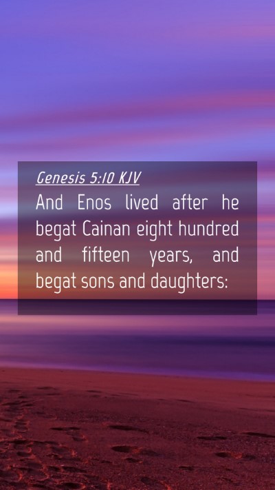 Picture 04 - Genesis 5:10 KJV Mobile Phone Wallpaper - And Enos lived after he begat Cainan eight - Mobile Bible Verse Wallpaper