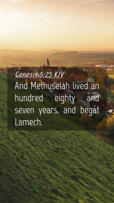 Picture 04 - Genesis 5:25 KJV Mobile Phone Wallpaper - And Methuselah lived an hundred eighty and seven - Mobile Bible Verse Wallpaper