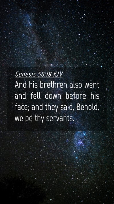 Picture 04 - Genesis 50:18 KJV Mobile Phone Wallpaper - And his brethren also went and fell down before - Mobile Bible Verse Wallpaper