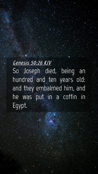 Picture 04 - Genesis 50:26 KJV Mobile Phone Wallpaper - So Joseph died, being an hundred and ten years - Mobile Bible Verse Wallpaper