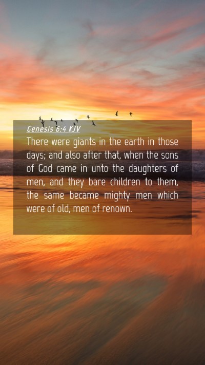 Picture 04 - Genesis 6:4 KJV Mobile Phone Wallpaper - There were giants in the earth in those days; and - Mobile Bible Verse Wallpaper