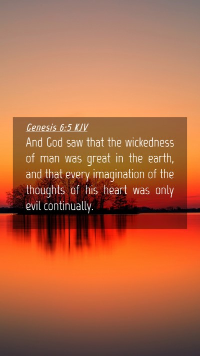 Picture 04 - Genesis 6:5 KJV Mobile Phone Wallpaper - And God saw that the wickedness of man was great - Mobile Bible Verse Wallpaper