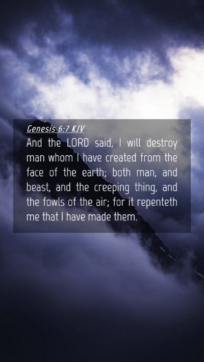 Picture 04 - Genesis 6:7 KJV Mobile Phone Wallpaper - And the LORD said, I will destroy man whom I have - Mobile Bible Verse Wallpaper