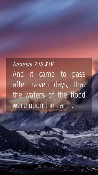 Picture 04 - Genesis 7:10 KJV Mobile Phone Wallpaper - And it came to pass after seven days, that the - Mobile Bible Verse Wallpaper