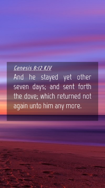 Picture 04 - Genesis 8:12 KJV Mobile Phone Wallpaper - And he stayed yet other seven days; and sent - Mobile Bible Verse Wallpaper