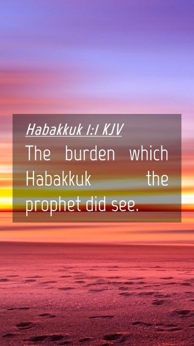 Picture 04 - Habakkuk 1:1 KJV Mobile Phone Wallpaper - The burden which Habakkuk the prophet did - Mobile Bible Verse Wallpaper