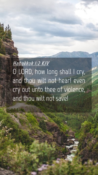 Picture 04 - Habakkuk 1:2 KJV Mobile Phone Wallpaper - O LORD, how long shall I cry, and thou wilt not - Mobile Bible Verse Wallpaper