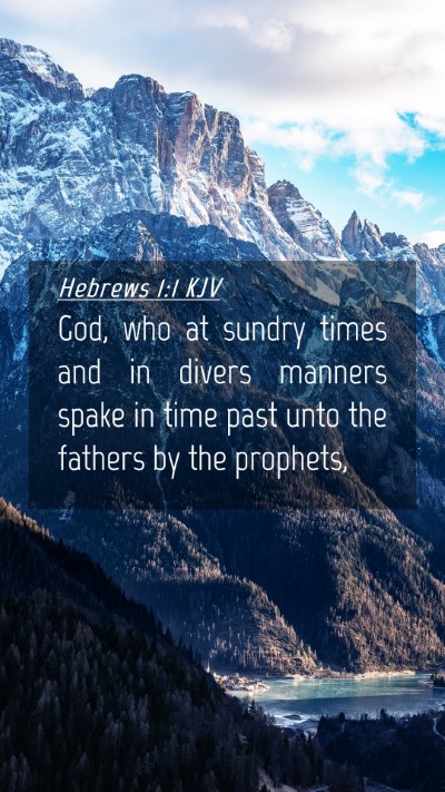 Picture 04 - Hebrews 1:1 KJV Mobile Phone Wallpaper - God, who at sundry times and in divers manners - Mobile Bible Verse Wallpaper