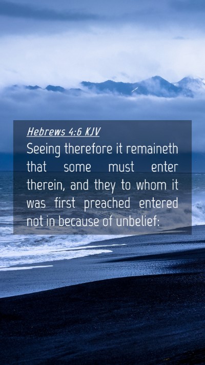 Picture 04 - Hebrews 4:6 KJV Mobile Phone Wallpaper - Seeing therefore it remaineth that some must - Mobile Bible Verse Wallpaper
