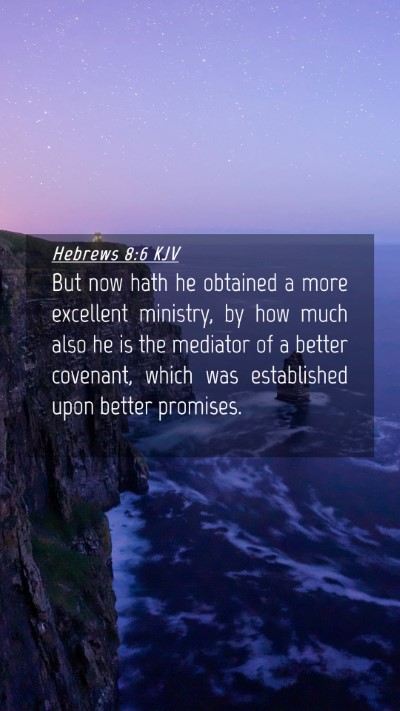Picture 04 - Hebrews 8:6 KJV Mobile Phone Wallpaper - But now hath he obtained a more excellent - Mobile Bible Verse Wallpaper