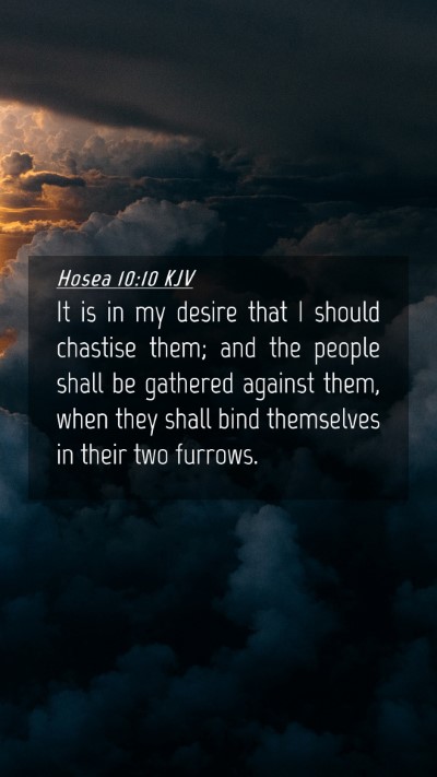 Picture 04 - Hosea 10:10 KJV Mobile Phone Wallpaper - It is in my desire that I should chastise them; - Mobile Bible Verse Wallpaper