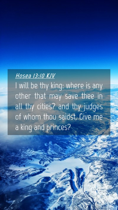 Picture 04 - Hosea 13:10 KJV Mobile Phone Wallpaper - I will be thy king: where is any other that may - Mobile Bible Verse Wallpaper
