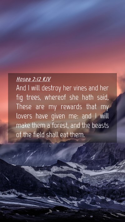 Picture 04 - Hosea 2:12 KJV Mobile Phone Wallpaper - And I will destroy her vines and her fig trees, - Mobile Bible Verse Wallpaper