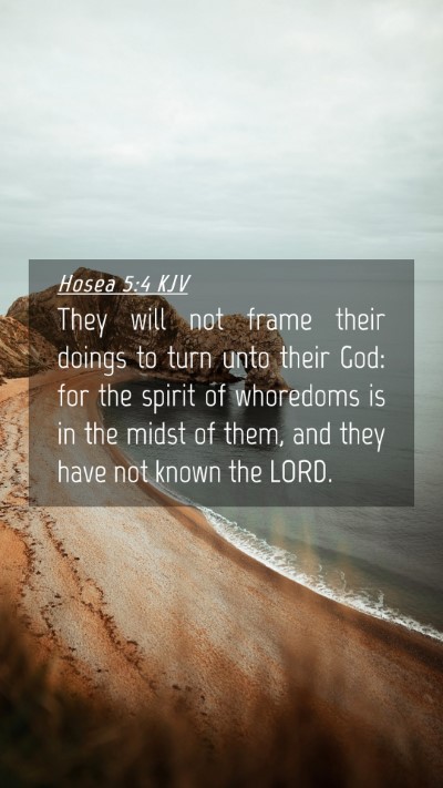 Picture 04 - Hosea 5:4 KJV Mobile Phone Wallpaper - They will not frame their doings to turn unto - Mobile Bible Verse Wallpaper