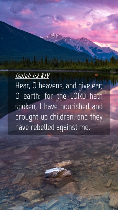 Picture 04 - Isaiah 1:2 KJV Mobile Phone Wallpaper - Hear, O heavens, and give ear, O earth: for the - Mobile Bible Verse Wallpaper