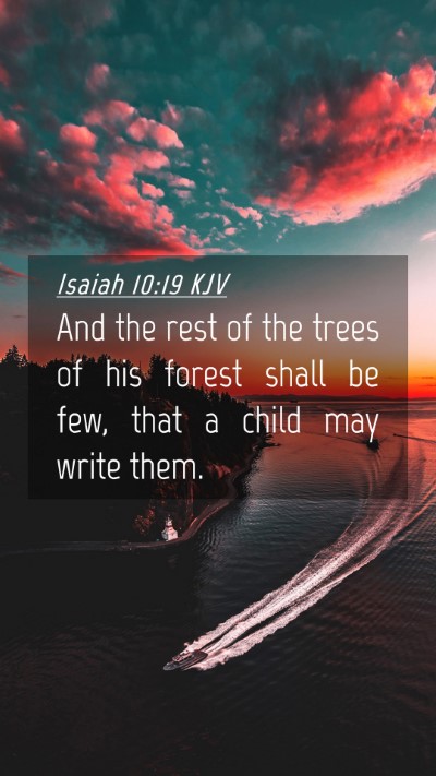Picture 04 - Isaiah 10:19 KJV Mobile Phone Wallpaper - And the rest of the trees of his forest shall be - Mobile Bible Verse Wallpaper