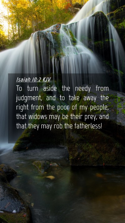 Picture 04 - Isaiah 10:2 KJV Mobile Phone Wallpaper - To turn aside the needy from judgment, and to - Mobile Bible Verse Wallpaper