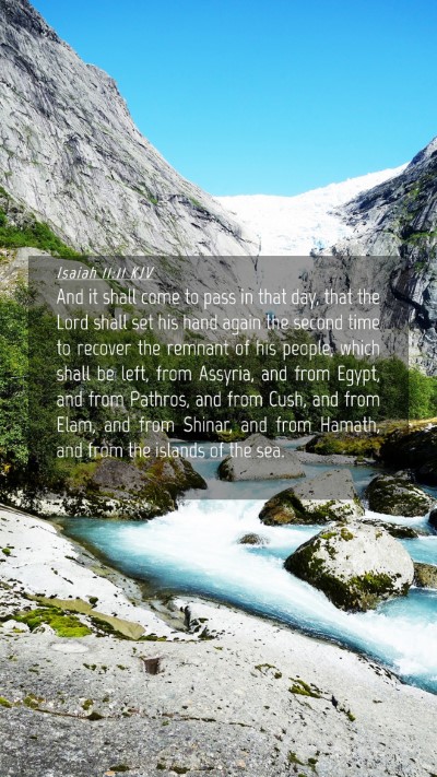 Picture 04 - Isaiah 11:11 KJV Mobile Phone Wallpaper - And it shall come to pass in that day, that the - Mobile Bible Verse Wallpaper