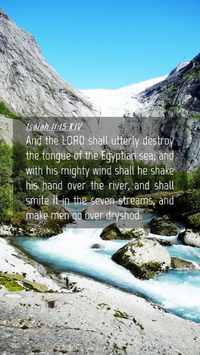 Picture 04 - Isaiah 11:15 KJV Mobile Phone Wallpaper - And the LORD shall utterly destroy the tongue of - Mobile Bible Verse Wallpaper