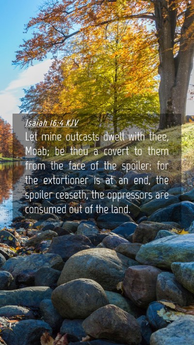 Picture 04 - Isaiah 16:4 KJV Mobile Phone Wallpaper - Let mine outcasts dwell with thee, Moab; be thou - Mobile Bible Verse Wallpaper