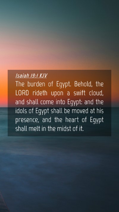 Picture 04 - Isaiah 19:1 KJV Mobile Phone Wallpaper - The burden of Egypt. Behold, the LORD rideth upon - Mobile Bible Verse Wallpaper