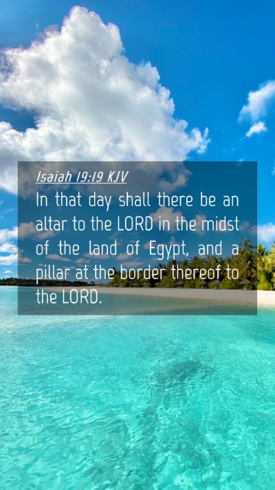 Picture 04 - Isaiah 19:19 KJV Mobile Phone Wallpaper - In that day shall there be an altar to the LORD - Mobile Bible Verse Wallpaper