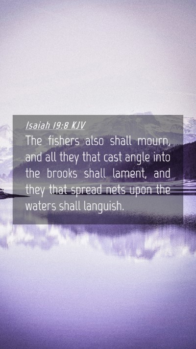 Picture 04 - Isaiah 19:8 KJV Mobile Phone Wallpaper - The fishers also shall mourn, and all they that - Mobile Bible Verse Wallpaper