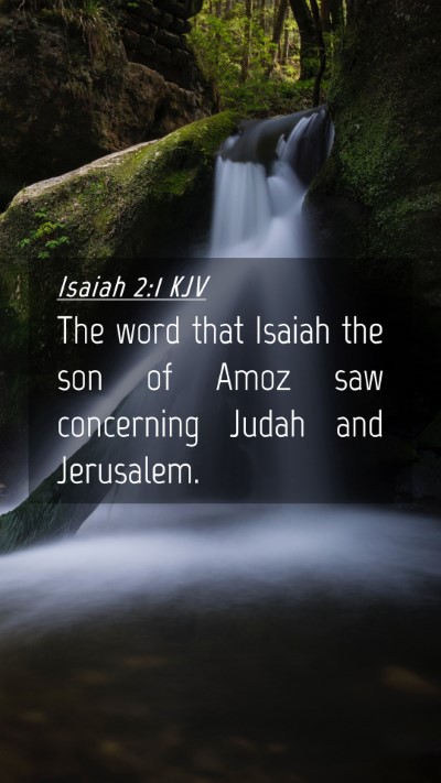 Picture 04 - Isaiah 2:1 KJV Mobile Phone Wallpaper - The word that Isaiah the son of Amoz saw - Mobile Bible Verse Wallpaper