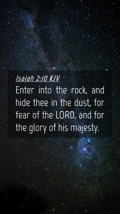 Picture 04 - Isaiah 2:10 KJV Mobile Phone Wallpaper - Enter into the rock, and hide thee in the dust, - Mobile Bible Verse Wallpaper
