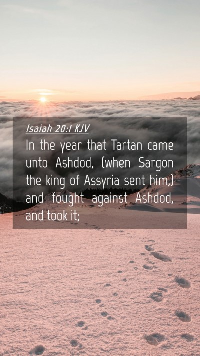 Picture 04 - Isaiah 20:1 KJV Mobile Phone Wallpaper - In the year that Tartan came unto Ashdod, (when - Mobile Bible Verse Wallpaper