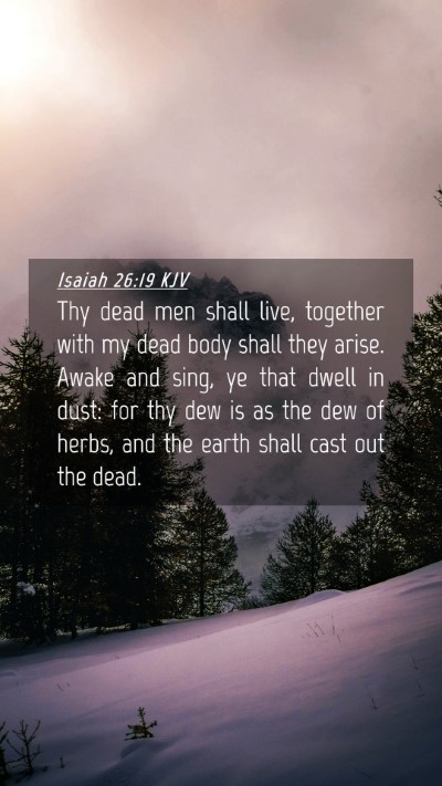 Picture 04 - Isaiah 26:19 KJV Mobile Phone Wallpaper - Thy dead men shall live, together with my dead - Mobile Bible Verse Wallpaper