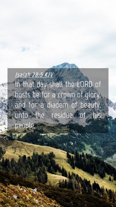 Picture 04 - Isaiah 28:5 KJV Mobile Phone Wallpaper - In that day shall the LORD of hosts be for a - Mobile Bible Verse Wallpaper