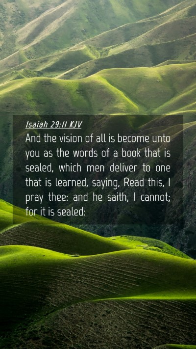 Picture 04 - Isaiah 29:11 KJV Mobile Phone Wallpaper - And the vision of all is become unto you as the - Mobile Bible Verse Wallpaper