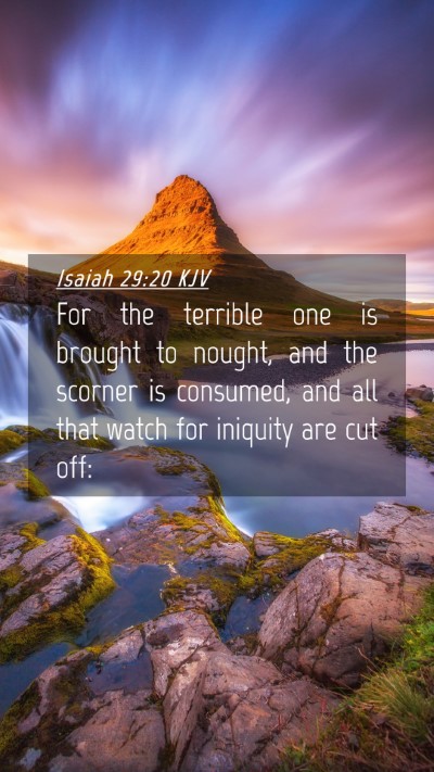 Picture 04 - Isaiah 29:20 KJV Mobile Phone Wallpaper - For the terrible one is brought to nought, and - Mobile Bible Verse Wallpaper