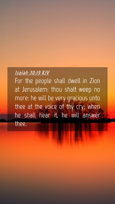 Picture 04 - Isaiah 30:19 KJV Mobile Phone Wallpaper - For the people shall dwell in Zion at Jerusalem: - Mobile Bible Verse Wallpaper
