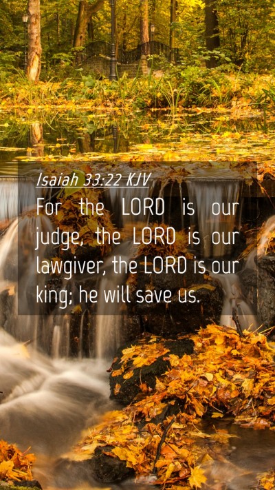 Picture 04 - Isaiah 33:22 KJV Mobile Phone Wallpaper - For the LORD is our judge, the LORD is our - Mobile Bible Verse Wallpaper