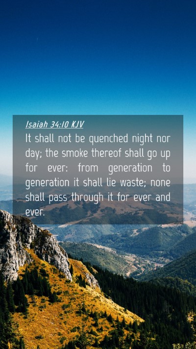 Picture 04 - Isaiah 34:10 KJV Mobile Phone Wallpaper - It shall not be quenched night nor day; the smoke - Mobile Bible Verse Wallpaper
