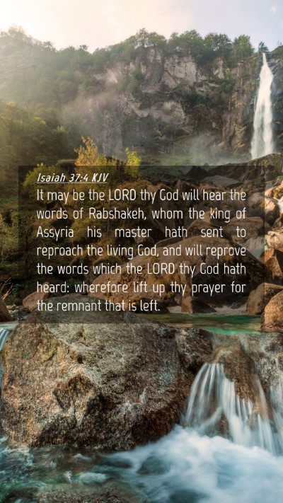Picture 04 - Isaiah 37:4 KJV Mobile Phone Wallpaper - It may be the LORD thy God will hear the words of - Mobile Bible Verse Wallpaper